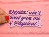Image 1 of Digital Ain't Real Die Cut Vinyl Sticker