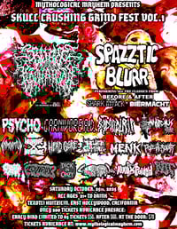 SATURDAY: SKULL CRUSHING GRIND FEST VOL.1 