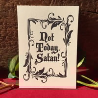 Image 1 of Not Today Satan - 5"x7" Letterpress Print