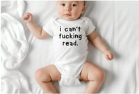 Image 2 of I Can't F*cking Read Funny Baby Shower Gift, Hilarious Baby Bodysuit, Fun New Mom Gift, Cool Baby...
