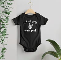 Image 1 of Alt Mom Baby Gift- Not All Girls Wear Pink Rock On  Baby Bodysuit- Rock Baby Gift- Rock Fan Baby ...