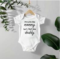 Image 4 of Funny Baby Shower Gift- I'm Cute Like Mommy But I Fart Like Daddy Baby Bodysuit- Hilarious Baby S...