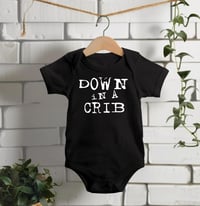 Image 1 of Alt Metal Rock Fans Baby Gift- Down In A Crib Baby Bodysuit- Rock Baby Gift- Rock Fan Baby Shower...