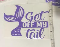 Image 6 of Cute Get Off My Tail Vinyl Decal for Vehicle, Easy To Apply Vinyl Decal for Cars Trucks Buses -Cu...