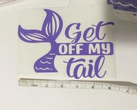 Image 7 of Cute Get Off My Tail Vinyl Decal for Vehicle, Easy To Apply Vinyl Decal for Cars Trucks Buses -Cu...