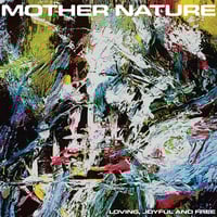 Image 1 of MOTHER NATURE - Loving, Joyful and Free MLP