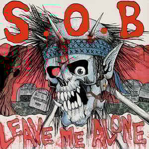 Image of S.O.B – "Leave Me Alone: Don't Be Swindle" CD