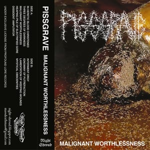 Image of PISSGRAVE "Malignant Worthlessness" MC