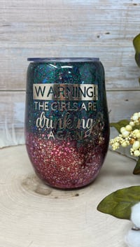 Image 1 of Warning the Girls are Drinking Again  Green and  Red 14 oz Wine Tumbler