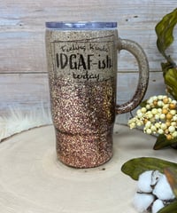 Image 1 of 16oz Feeling Kinda IDGAF-ish today Travel Mug