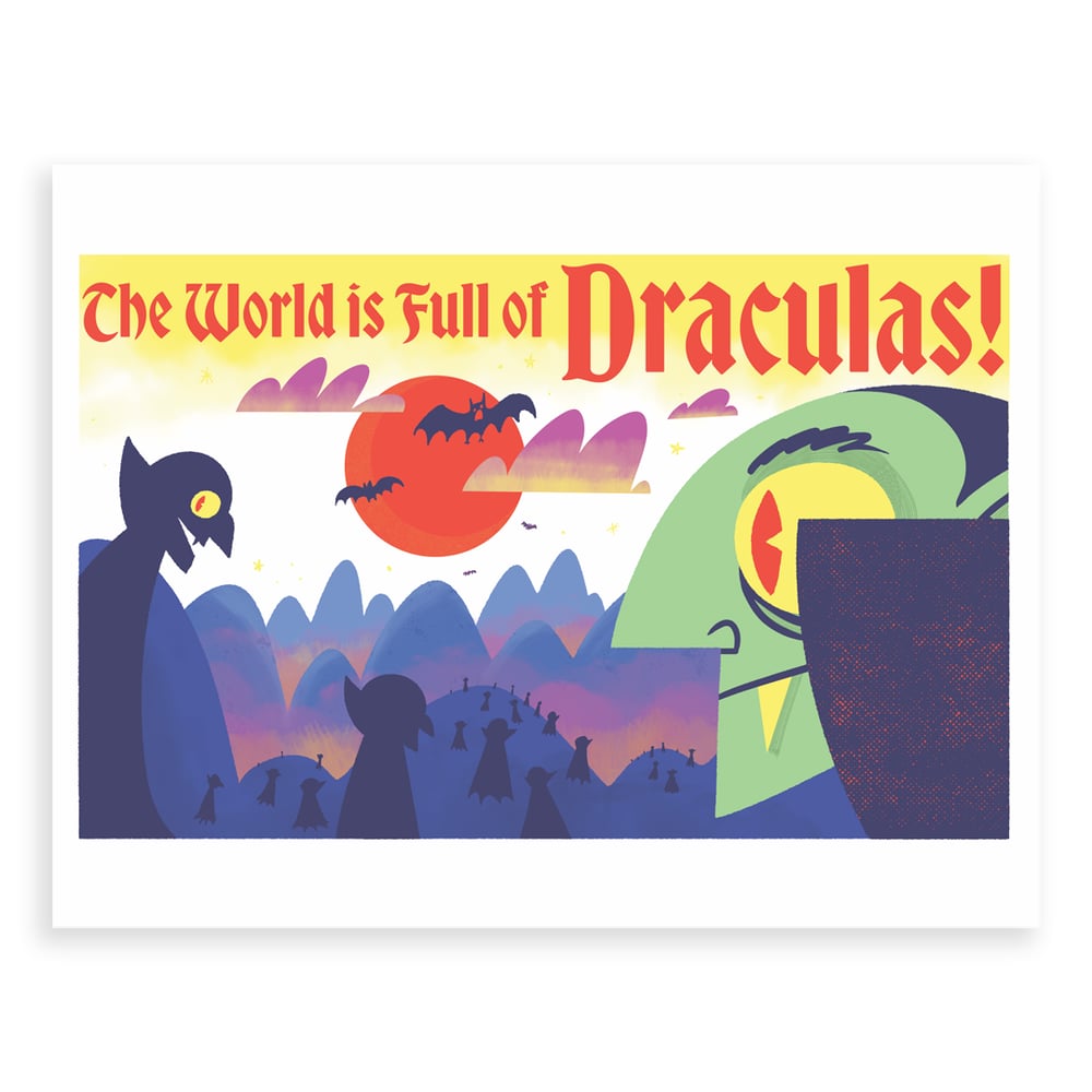 "The World Is Full of Draculas" Print