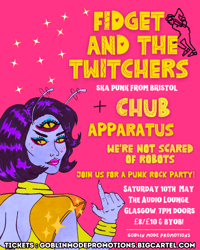 E Ticket Fidget and the Twitchers + Chub + Apparatus + We're Not Scared of Robots 
