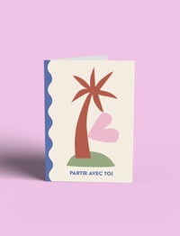 Carte de Voeux "Partir avec toi"