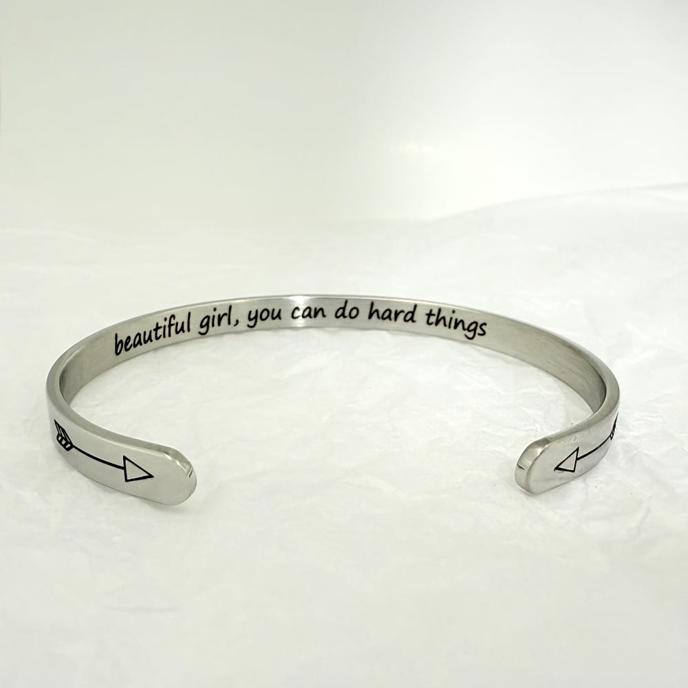 Image of Beautiful Girl you can do Hard Things Open Cuff Bracelet for Her.