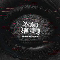 BROKEN HUMANITY - MINDCRUSHER CD (FWH DISTRO)
