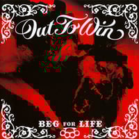 OUT TO WIN - BEG FOR LIFE CD (FWH DISTRO)