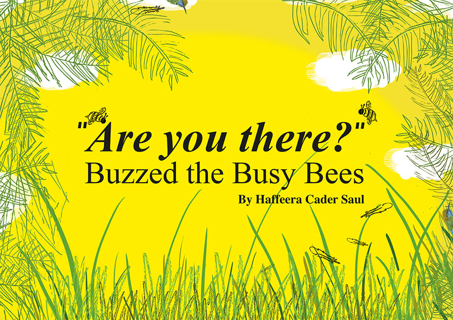 Image of "Are you there?" Buzzed the Busy Bees