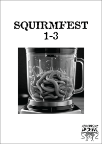Squirmfest 1-3