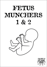 Fetus Muncher 1 & 2