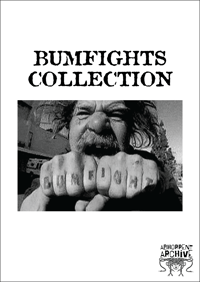 Bumfights Volumes 1-4