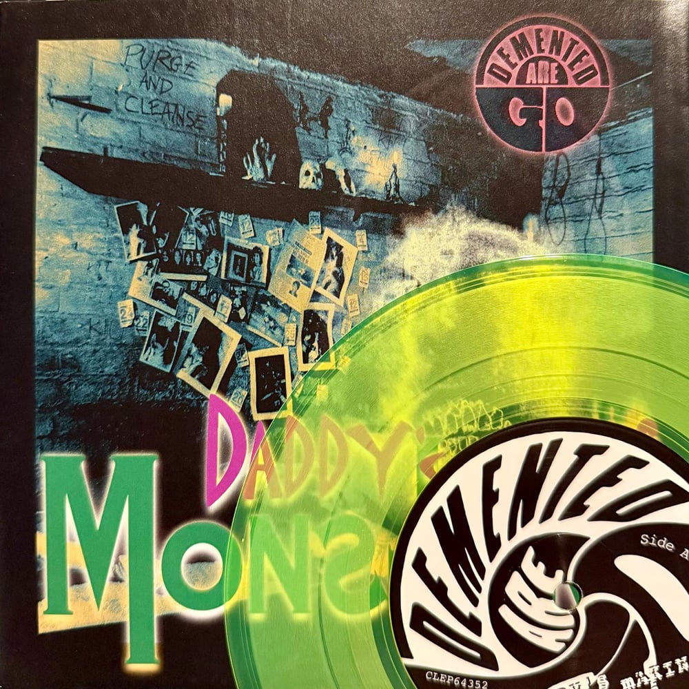 DEMENTED ARE GO - DADDY'S MAKING MONSTERS (7")