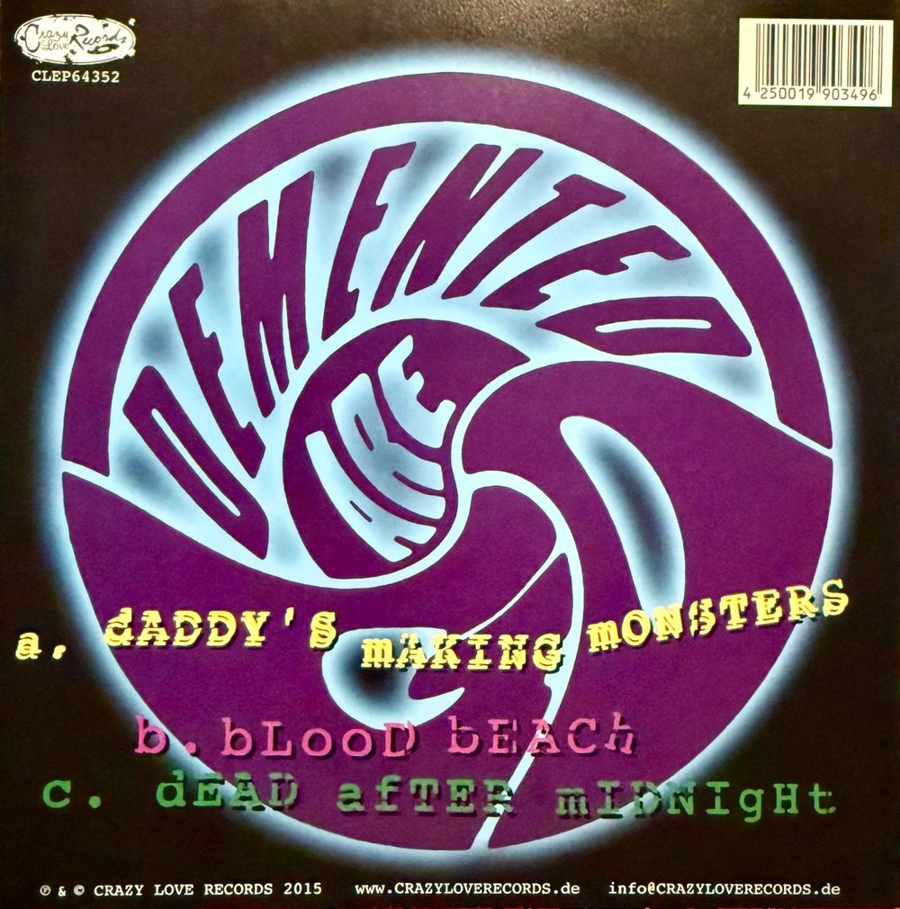 DEMENTED ARE GO - DADDY'S MAKING MONSTERS (7")