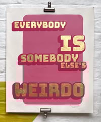 Image 2 of Everybody is Somebody Else's Weirdo  - Red Painted and Gold Leaf Gilded hand painted poster