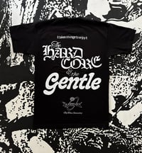 Image 2 of THE HARDCORE & THE GENTLE (SHORT SLEEVE)