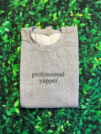 Image 3 of Professional Yapper Embroidered Sweatshirt