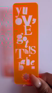 You've Got This Babe! Acrylic Bookmark