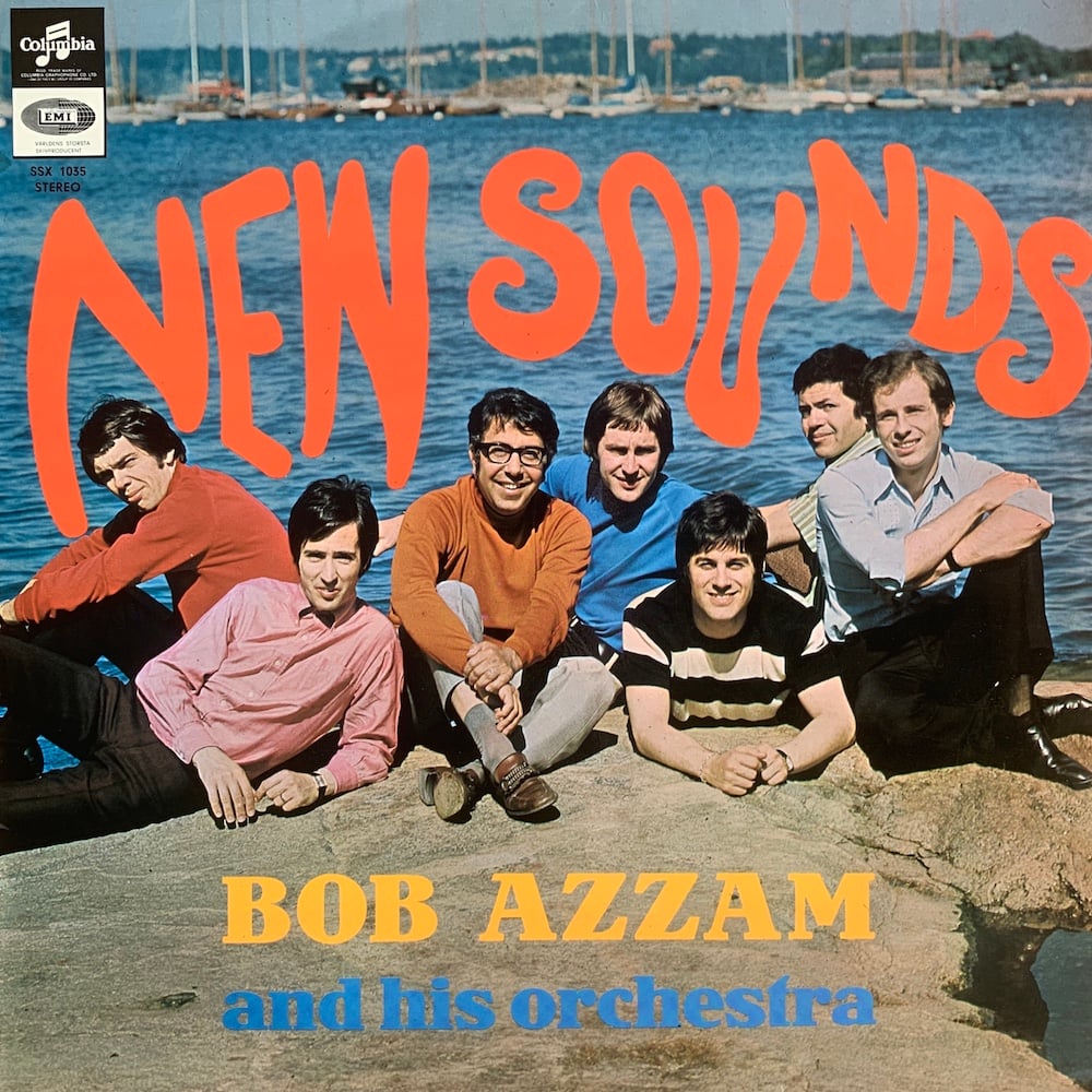 Bob Azzam And His Orchestra – New Sounds (Columbia – SSX 1035 - Sweden - 1968)