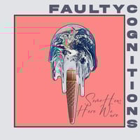 Image 1 of Faulty Cognitions - Somehow, Here We Are LP