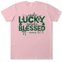Image 1 of NOT Lucky- Blessed