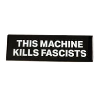 Image 1 of THIS MACHINE KILLS FASCISTS GRILLE BADGE