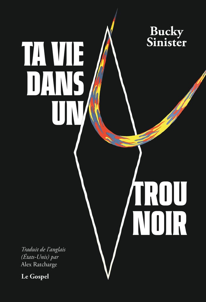 Image of Bucky Sinister "Ta vie dans un trou noir"