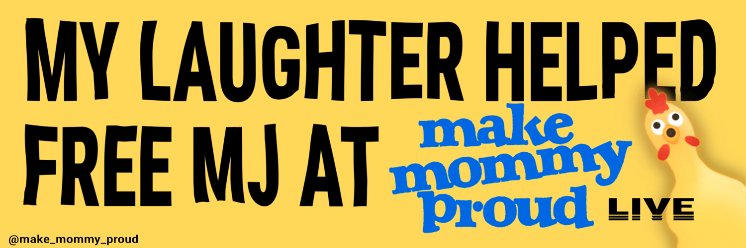 Make Mommy Proud: LIVE (show exclusive)