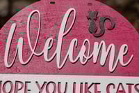 Image 5 of Hope You like Cats Sign