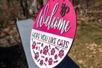 Image 3 of Hope You like Cats Sign