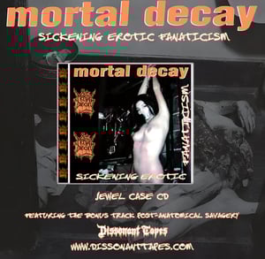 Image of Mortal Decay - Sickening Erotic Fanaticism Jewel Case CD