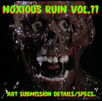 NOXIOUS RUIN MAGAZINE Vol.11 Submission Details/Specs