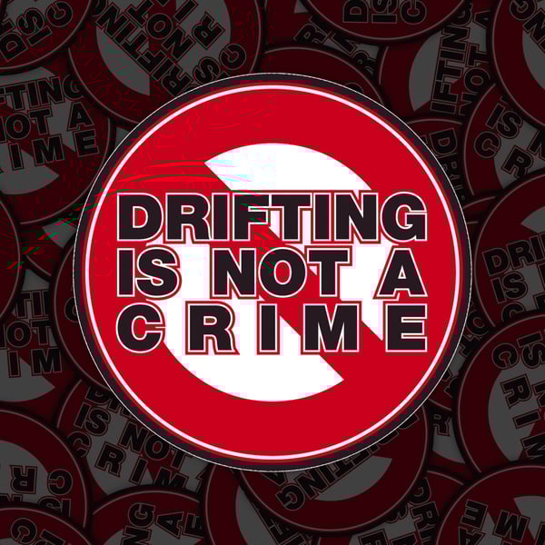 Image of Drifting Is Not A Crime Sticker (V2)