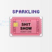 Image 5 of Shit Show Ticket Shiny Sparkling Credit Card Skin