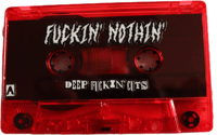 Image 2 of Fuckin' Nothin'  - Deep Fuckin' Cuts