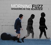 Image of Morning Fuzz "Shadows In The Rearview" EP (2011)