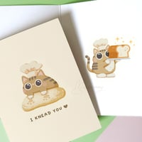 Image 1 of I Knead You (Biscuit Cat) - Greeting Card