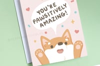 Image 1 of You’re Pawsitively Amazing - Greeting Card