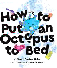 How to put an Octopus to Bed - signed by illustrator