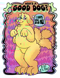 "Who's a Good Dog?" Print