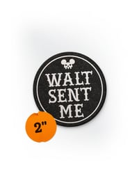 Image 2 of Walt Sent Me - Fabric Sticker