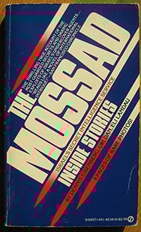 The Mossad: Israel's secret intelligence service inside stories